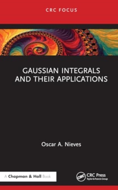 Gaussian Integrals and their Applications, Hardback Book