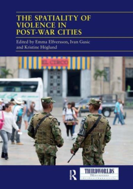 The Spatiality of Violence in Post-war Cities, Paperback / softback Book