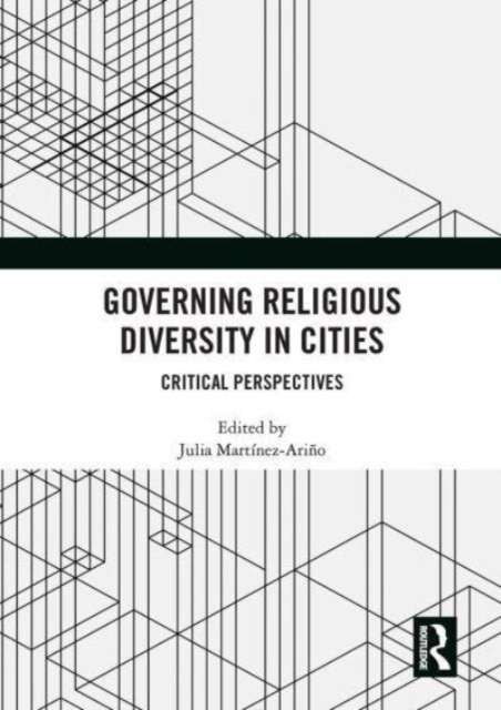 Governing Religious Diversity in Cities : Critical Perspectives, Paperback / softback Book