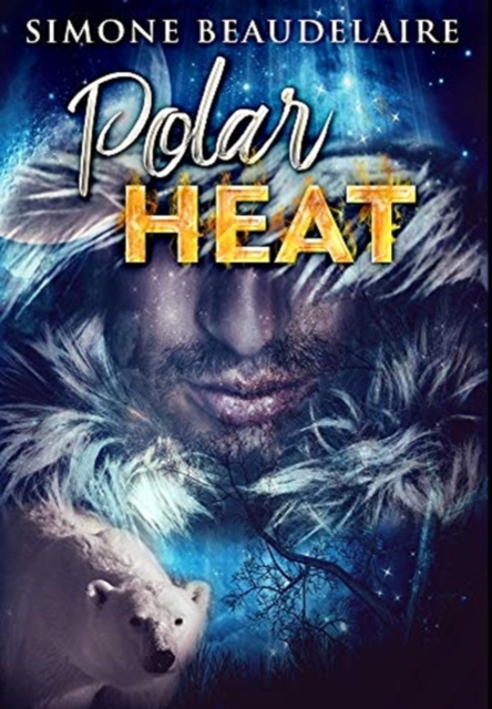 Polar Heat : Premium Hardcover Edition, Hardback Book