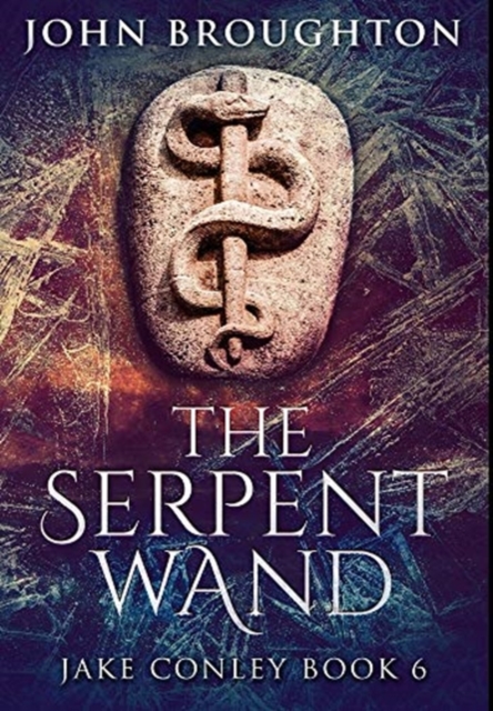 The Serpent Wand : Premium Hardcover Edition, Hardback Book