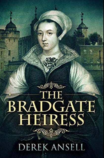 The Bradgate Heiress : Premium Hardcover Edition, Hardback Book