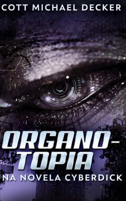 Organotopia - Una Novela Cyberdick, Hardback Book
