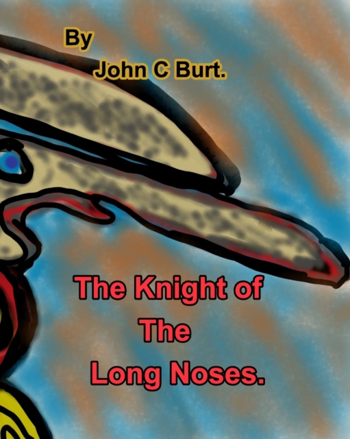 The Knight of The Long Noses., Paperback / softback Book