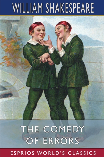 The Comedy of Errors (Esprios Classics), Paperback / softback Book