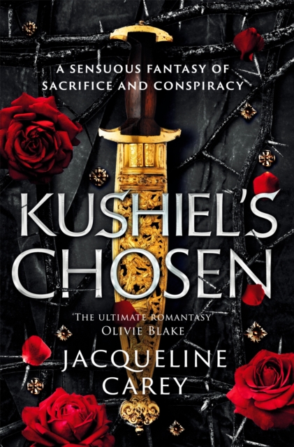 Kushiel's Chosen : a Fantasy Romance Full of Intrigue and Betrayal, Paperback / softback Book Kushiel's Chosen : a Fantasy Romance Full of Intrigue and Betrayal, Paperback / softback Book
