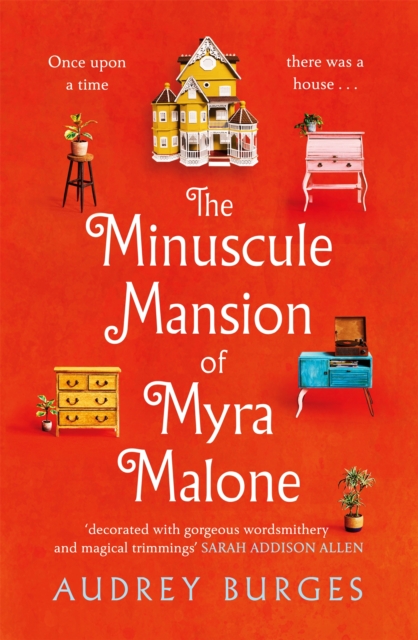 The Minuscule Mansion of Myra Malone : One of the most enchanting and magical stories you'll read all year, Hardback Book