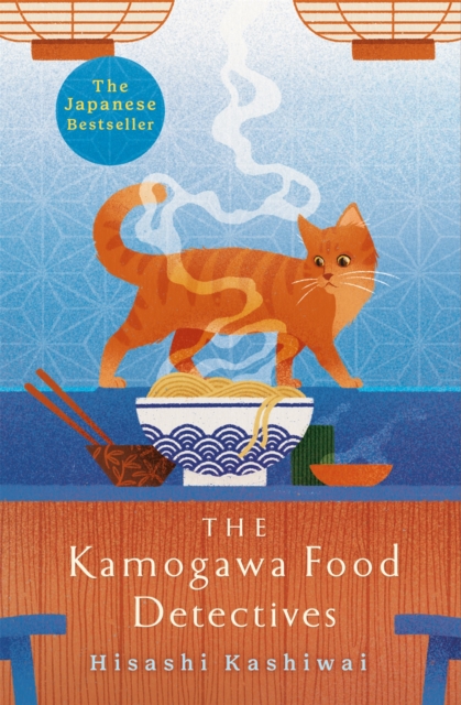 The Kamogawa Food Detectives : The Heartwarming Japanese Bestseller, Hardback Book