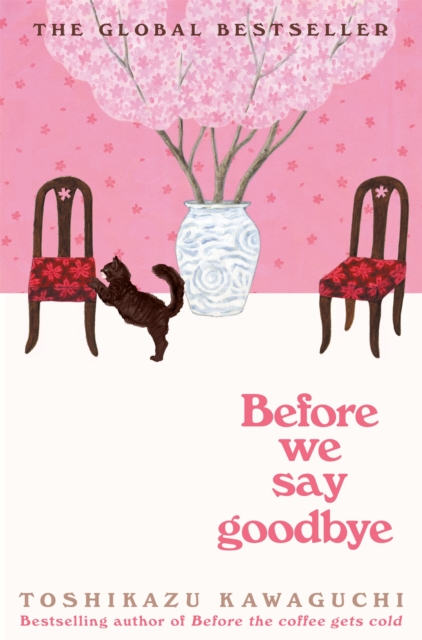 Before We Say Goodbye : Curl up with the magical story of the cosy Tokyo cafe, Hardback Book