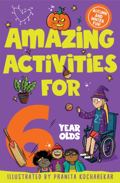 Amazing Activities for 6 Year Olds : Autumn and Winter!, Paperback / softback Book