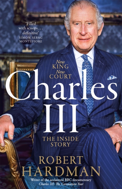Charles III : New King. New Court. The Inside Story., EPUB eBook