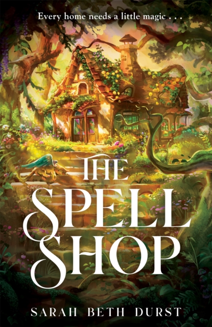 The Spellshop : A heart-warming cottagecore fantasy about first loves and unlikely friendships, Hardback Book