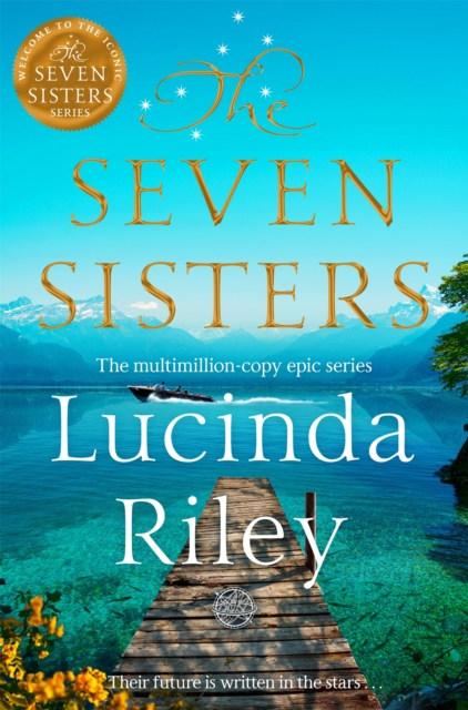 The Seven Sisters : Escape with this epic tale of love and loss from the multi-million copy bestseller, Paperback / softback Book
