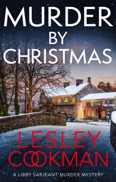 Murder by Christmas : A Libby Sarjeant Murder Mystery, Paperback / softback Book