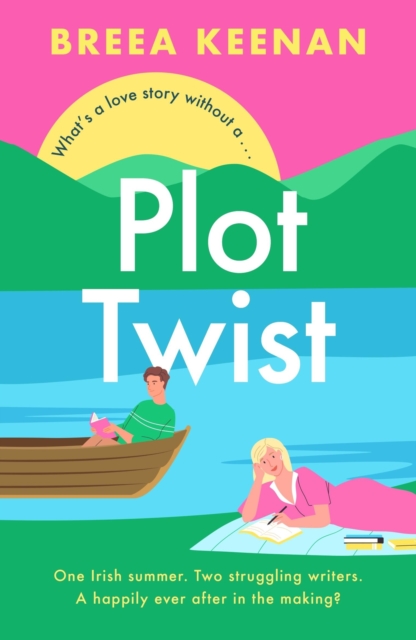 Plot Twist : an unmissable friends-to-lovers romcom for fans of Emily Henry!, Paperback / softback Book