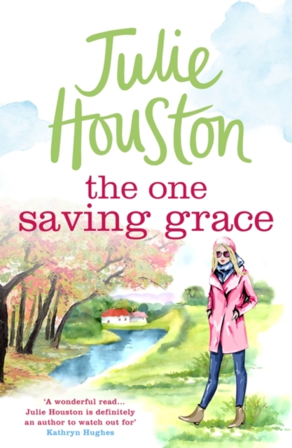 The One Saving Grace : An irresistibly heartwarming summer read from the bestselling author of A Village Affair, Paperback / softback Book