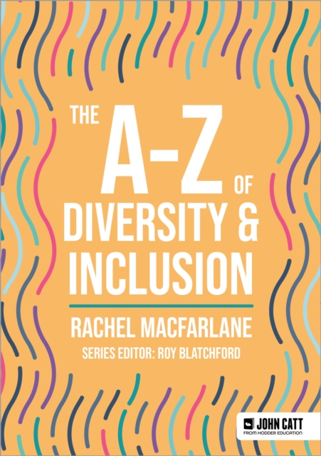 The A-Z of Diversity & Inclusion, Paperback / softback Book