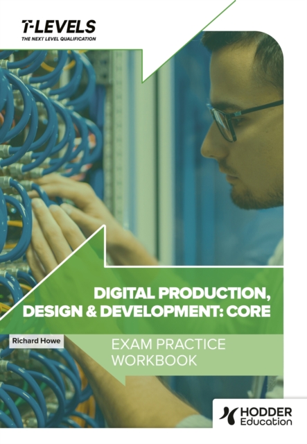 Digital Production, Design and Development T Level Exam Practice Workbook, Paperback / softback Book