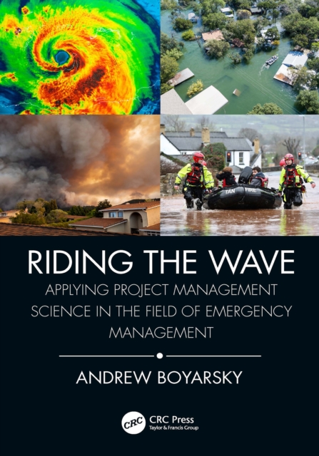 Riding the Wave : Applying Project Management Science in the Field of Emergency Management, EPUB eBook