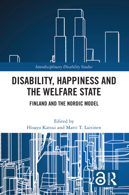 Disability, Happiness and the Welfare State : Finland and the Nordic Model, PDF eBook