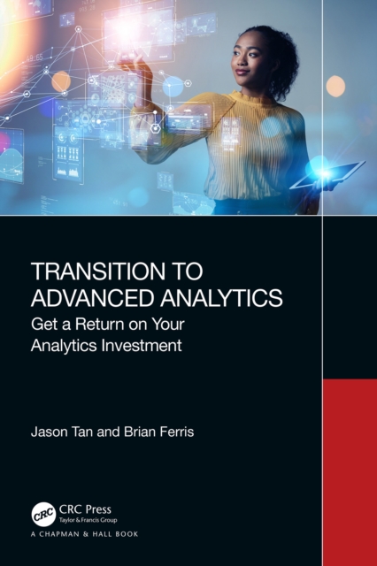 Transition to Advanced Analytics : Get a Return on Your Analytics Investment, EPUB eBook