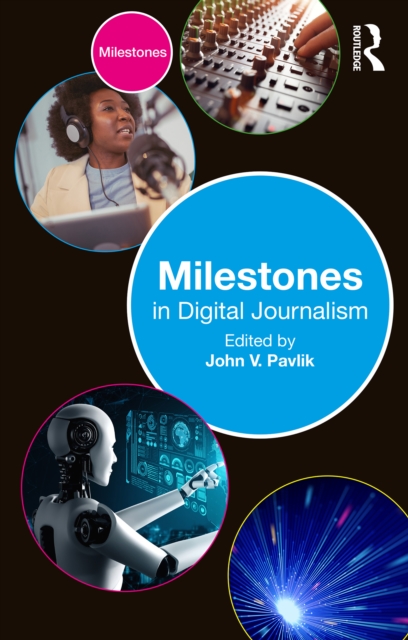 Milestones in Digital Journalism, EPUB eBook
