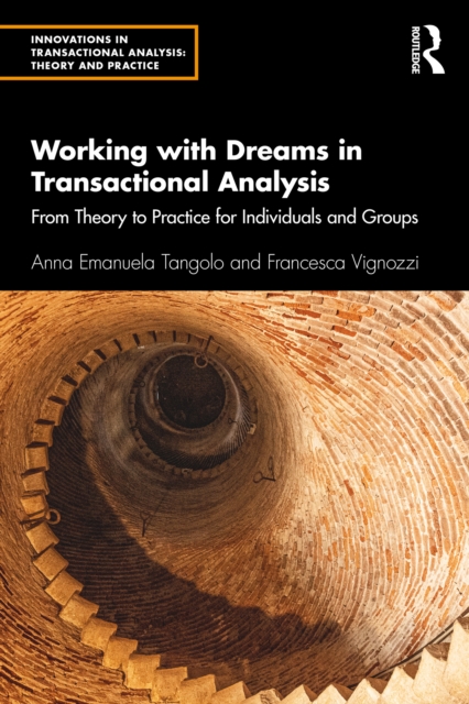 Working with Dreams in Transactional Analysis : From Theory to Practice for Individuals and Groups, EPUB eBook
