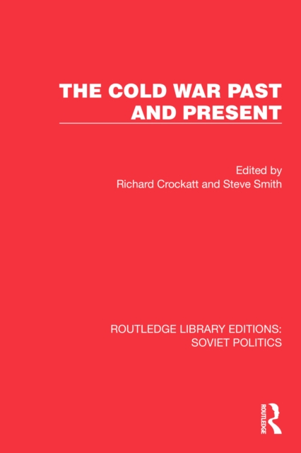 The Cold War Past and Present, PDF eBook