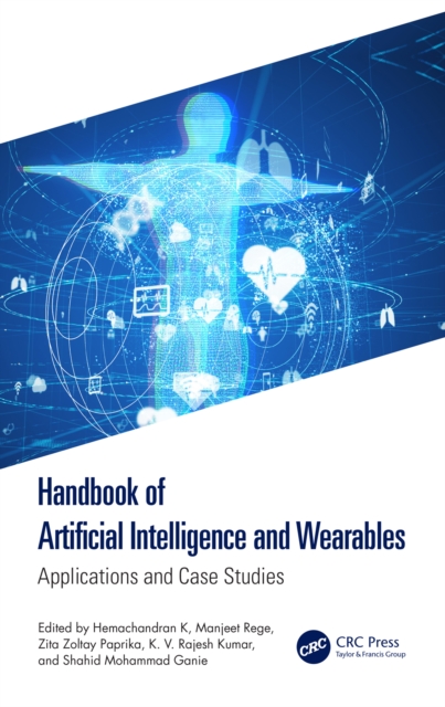 Handbook of Artificial Intelligence and Wearables : Applications and Case Studies, EPUB eBook