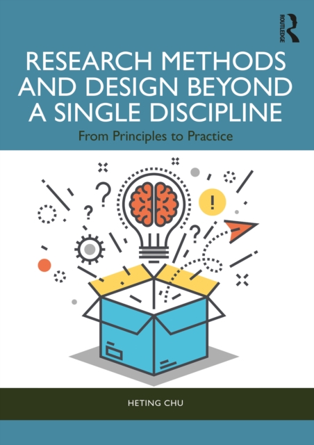 Research Methods and Design Beyond a Single Discipline : From Principles to Practice, PDF eBook