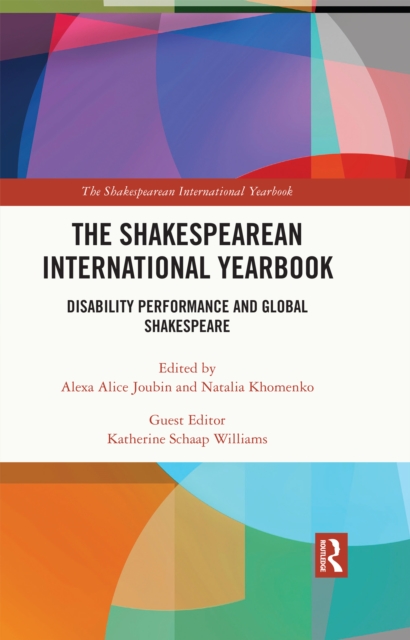 The Shakespearean International Yearbook : Disability Performance and Global Shakespeare, EPUB eBook