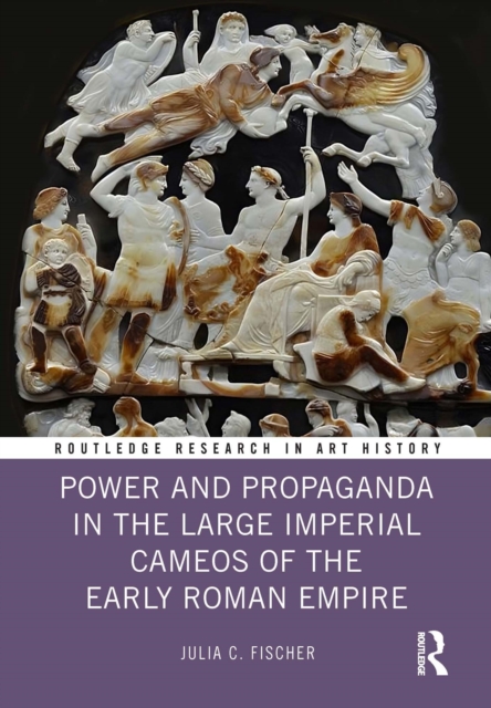 Power and Propaganda in the Large Imperial Cameos of the Early Roman Empire, EPUB eBook
