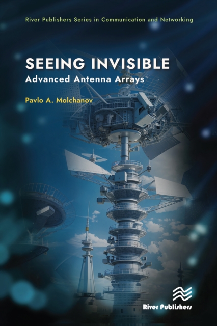 Seeing Invisible : Advanced Antenna Arrays, EPUB eBook