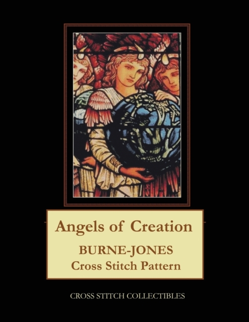 Angels of Creation : Burne-Jones Cross Stitch Pattern, Paperback / softback Book