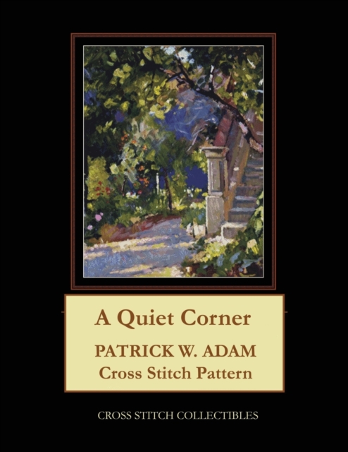 A Quiet Corner : Patrick W. Adam Cross Stitch Pattern, Paperback / softback Book