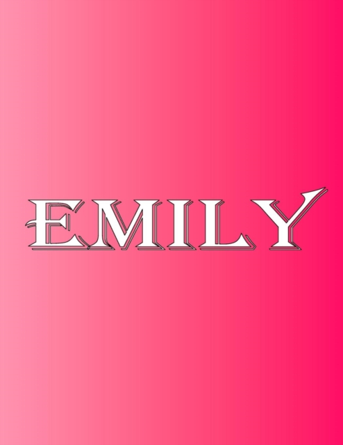Emily : 100 Pages 8.5" X 11" Personalized Name on Notebook College Ruled Line Paper, Paperback / softback Book