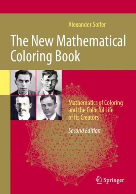 The New Mathematical Coloring Book : Mathematics of Coloring and the Colorful Life of Its Creators, Hardback Book