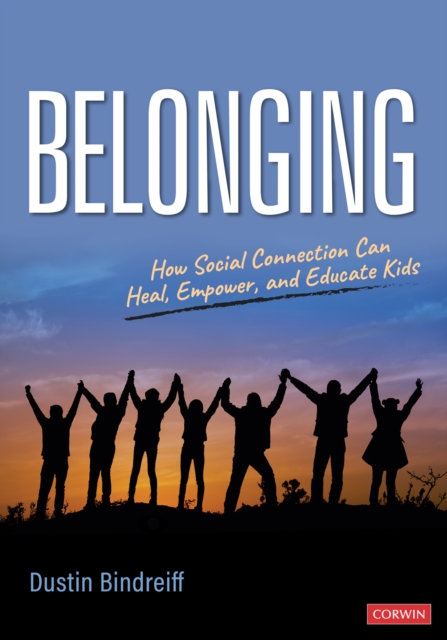 Belonging : How Social Connection Can Heal, Empower, and Educate Kids, PDF eBook