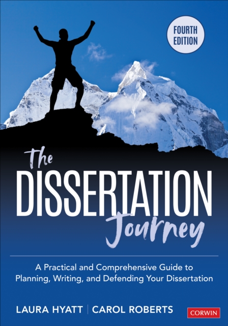 The Dissertation Journey : A Practical and Comprehensive Guide to Planning, Writing, and Defending Your Dissertation, Paperback / softback Book