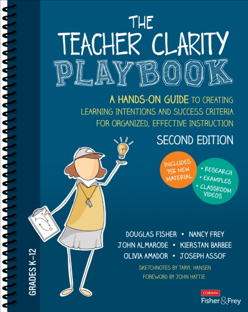 The Teacher Clarity Playbook, Grades K-12 : A Hands-On Guide to Creating Learning Intentions and Success Criteria for Organized, Effective Instruction, Spiral bound Book