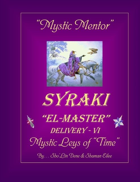 Mystic Mentor : SYRAKI EL-MASTER Delivery - VI ... Mystic Leys of Time, Paperback / softback Book