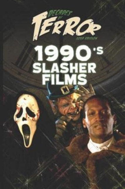 Decades of Terror 2019 : 1990's Slasher Films, Paperback / softback Book