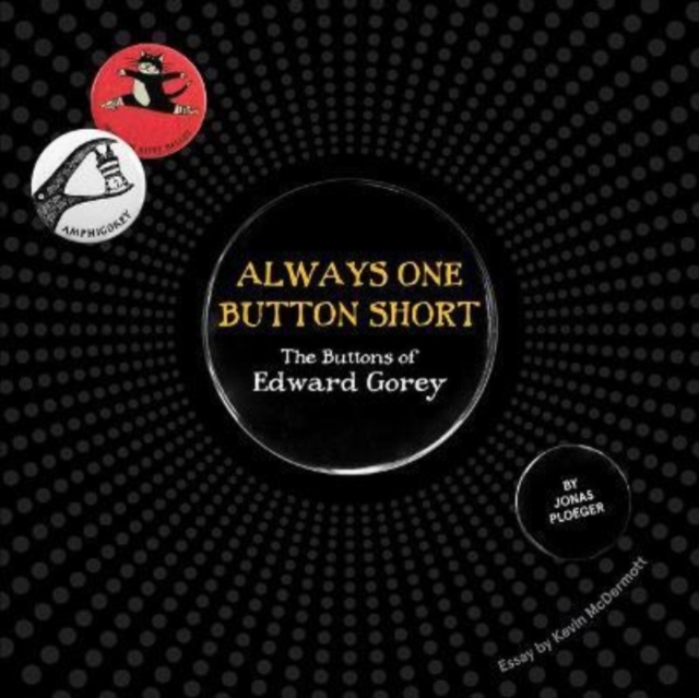 ALWAYS ONE BUTTON SHORT THE BUTTONS OF E,  Book