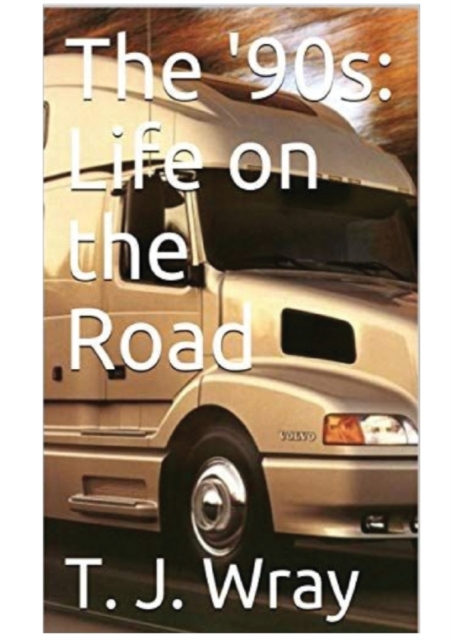 The '90s - Life on the Road, Paperback / softback Book
