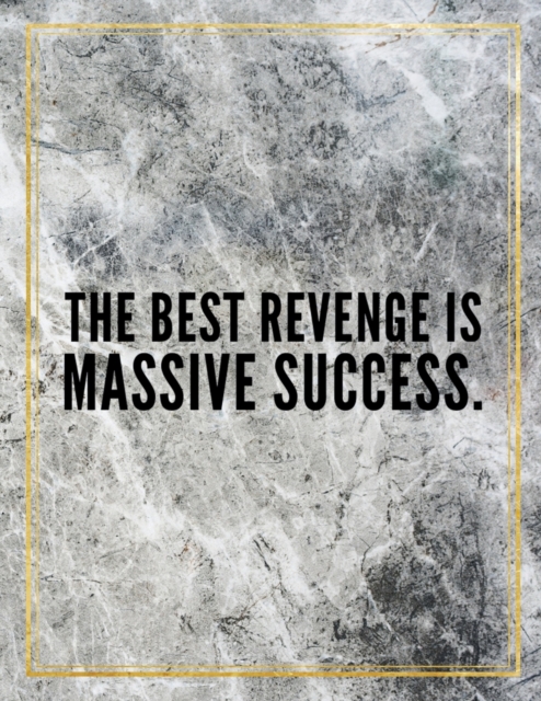 The best revenge is massive success. : Marble Design 100 Pages Large Size 8.5" X 11" Inches Gratitude Journal And Productivity Task Book, Paperback / softback Book