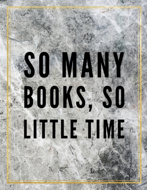 So many books, so little time. : Marble Design 100 Pages Large Size 8.5" X 11" Inches Gratitude Journal And Productivity Task Book, Paperback / softback Book