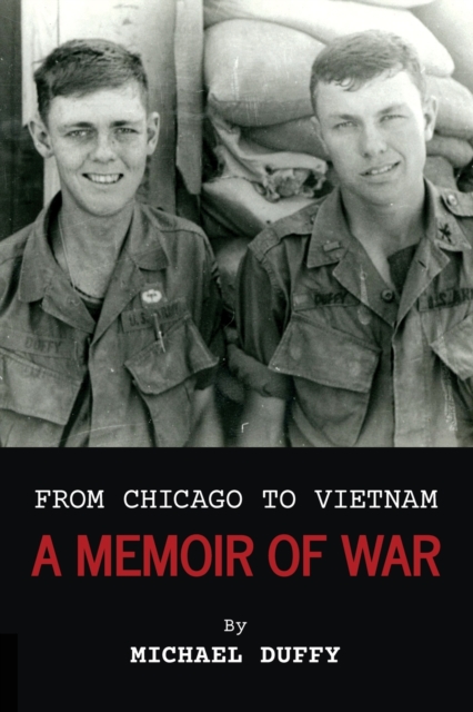 From Chicago to Vietnam : A Memoir of War, Paperback / softback Book