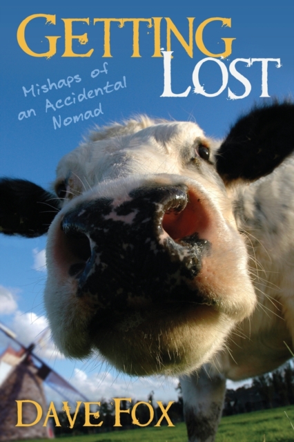Getting Lost : Mishaps of an Accidental Nomad, Paperback / softback Book
