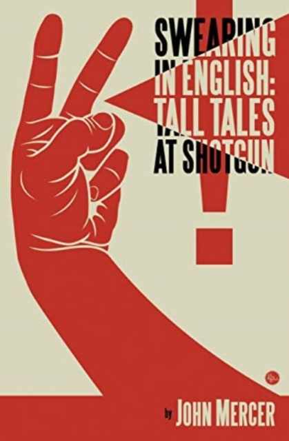 Swearing in English : Tall Tales at Shotgun, Paperback / softback Book