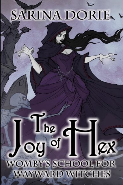 The Joy of Hex : A Not-So-Cozy Witch Mystery, Paperback / softback Book